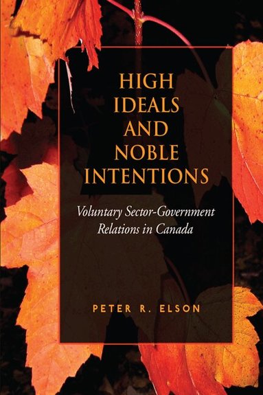 Peter R. Elson - High Ideals and Noble Intentions, Häftad