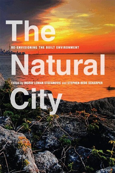 Ingrid Leman Stefanovic, Stephen Bede Scharper - Natural City, Häftad