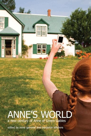 Irene Gammel, Benjamin Lefebvre - Anne's World, Häftad