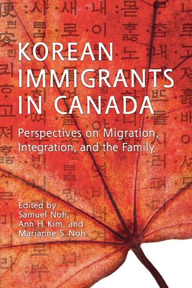 Samuel Noh, Ann Kim, Marianne Noh - Korean Immigrants in Canada, Häftad