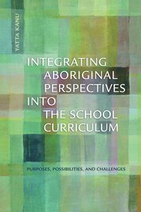 bokomslag Integrating Aboriginal Perspectives Into the School Curriculum