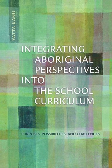 bokomslag Integrating Aboriginal Perspectives Into the School Curriculum