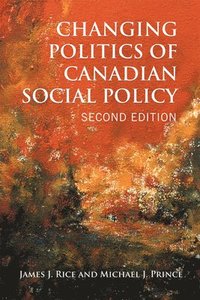 bokomslag Changing Politics of Canadian Social Policy