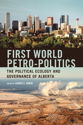 Laurie Adkin - First World Petro-Politics, Häftad