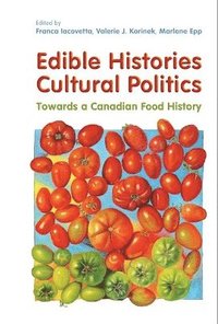 bokomslag Edible Histories, Cultural Politics