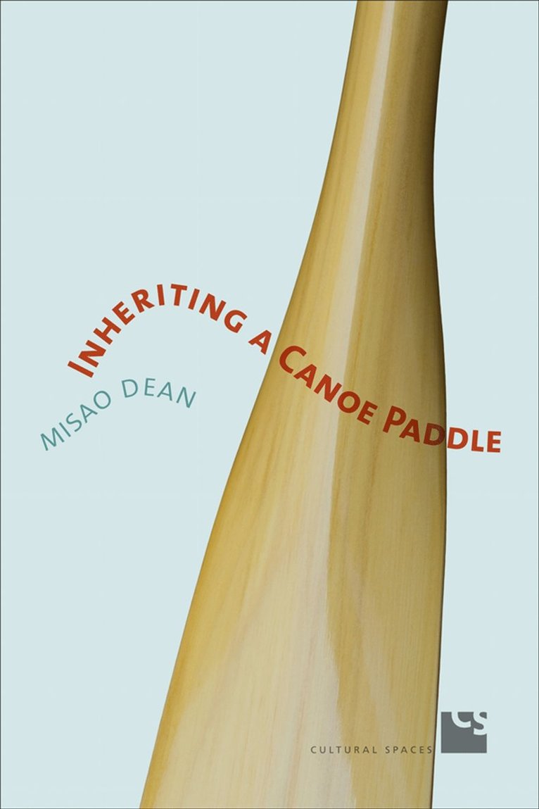 Misao Dean - Inheriting a Canoe Paddle, Häftad
