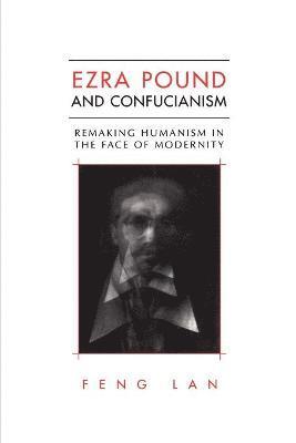 bokomslag Ezra Pound and Confucianism