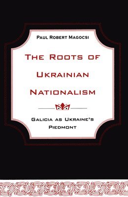 The Roots of Ukrainian Nationalism 1