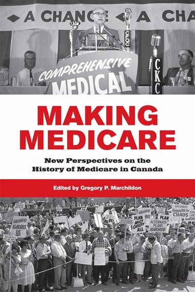 Gregory Marchildon - Making Medicare, Häftad