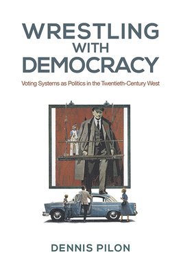 bokomslag Wrestling with Democracy