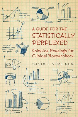 A Guide for the Statistically Perplexed 1