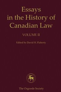 bokomslag IIEssays in the History of Canadian Law, Volume II