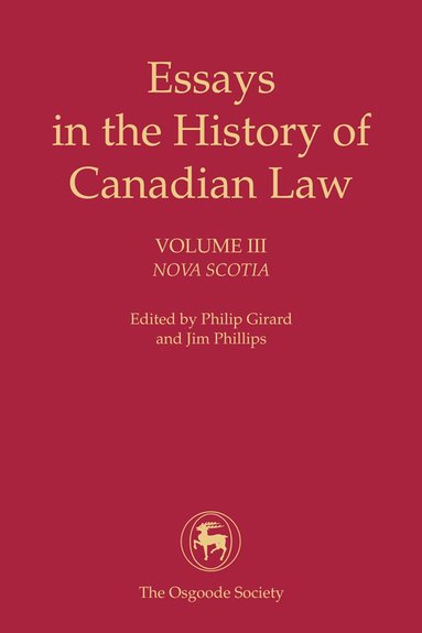 bokomslag Essays in the History of Canadian Law, Volume III