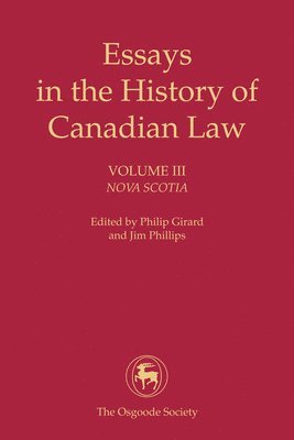 Philip Girard, Jim Phillips - Essays in the History of Canadian Law, Volume III, Häftad