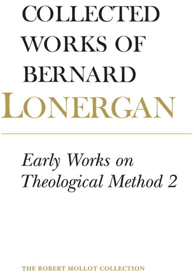 Bernard Lonergan, Robert Doran, S.J., H. Daniel Monsour - Early Works on Theological Method 2, Häftad