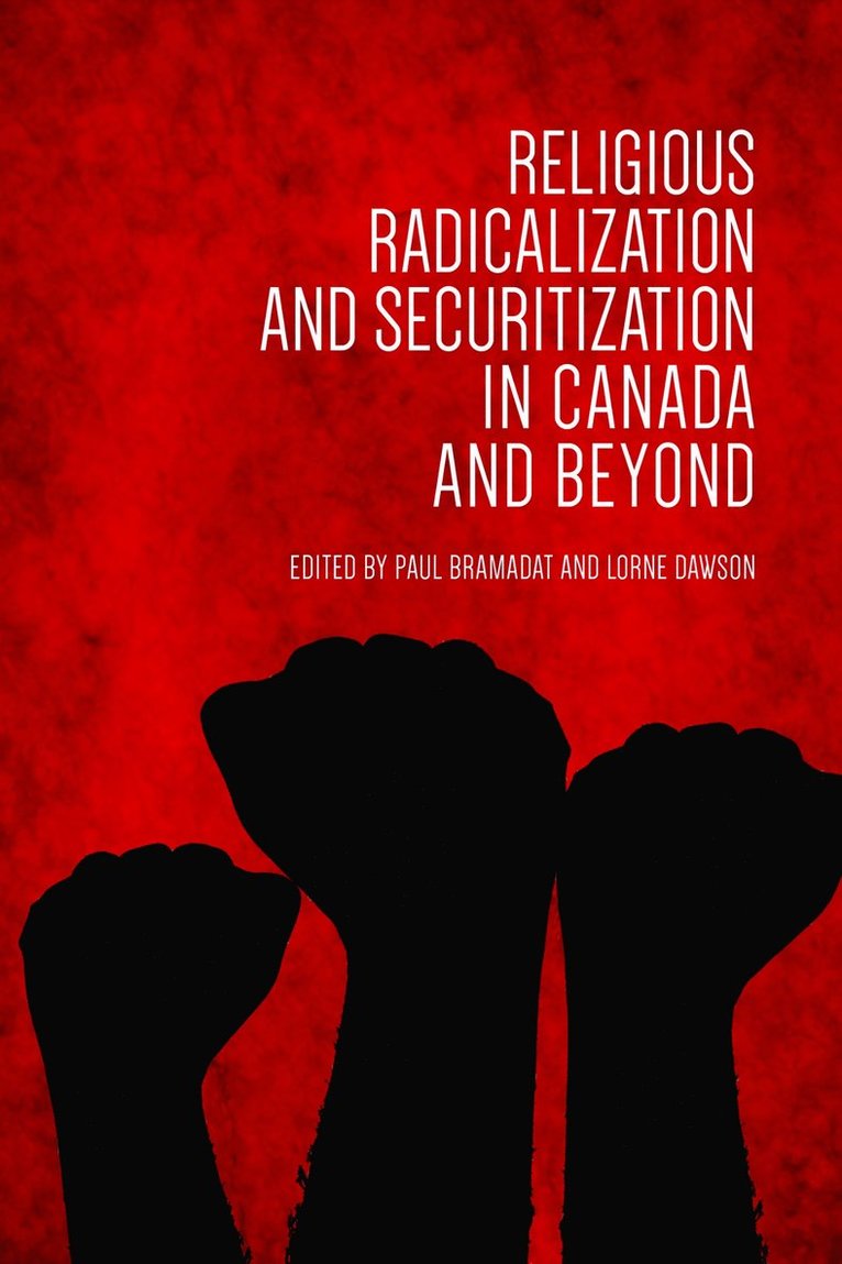 Religious Radicalization and Securitization in Canada and Beyond 1