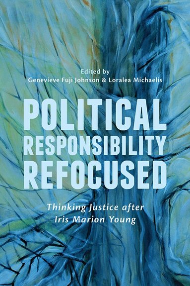 Genevieve Fuji Johnson, Loralea Michaelis - Political Responsibility Refocused, Häftad