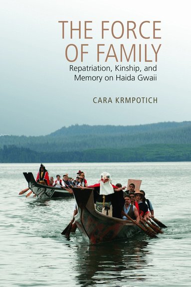 Cara Krmpotich - Force of Family, Häftad
