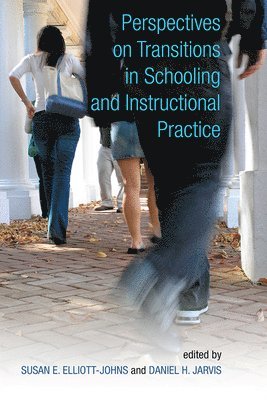 Perspectives on Transitions in Schooling and Instructional Practice 1