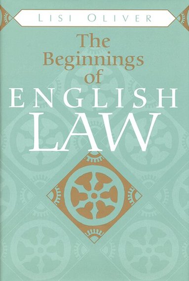 Lisi Oliver - Beginnings of English Law, Häftad
