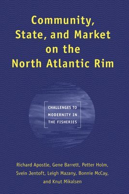 Community, State, and Market on the North Atlantic Rim 1
