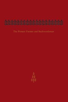 Edwin Guillet, Edwin C. Guillet, C. Guillet, Edwin - Pioneer Farmer and Backwoodsman, Häftad