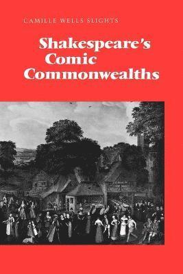 bokomslag Shakespeare's Comic Commonwealths