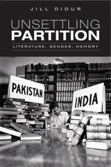 Jill Didur - Unsettling Partition, Häftad