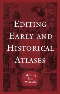bokomslag Editing Early and Historical Atlases