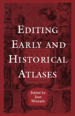 Editing Early and Historical Atlases 1