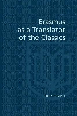 Erika Rummel - Erasmus As a Translator of the Classics, Häftad