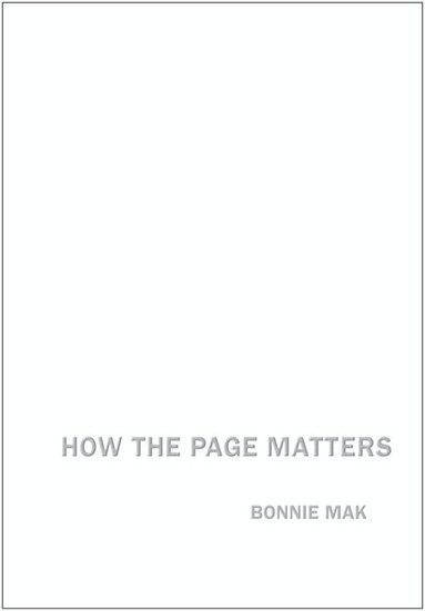 Bonnie Mak - How the Page Matters, Häftad