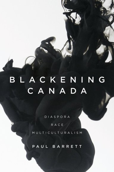 Paul Barrett - Blackening Canada, Häftad