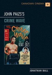 bokomslag John Paizs's Crime Wave