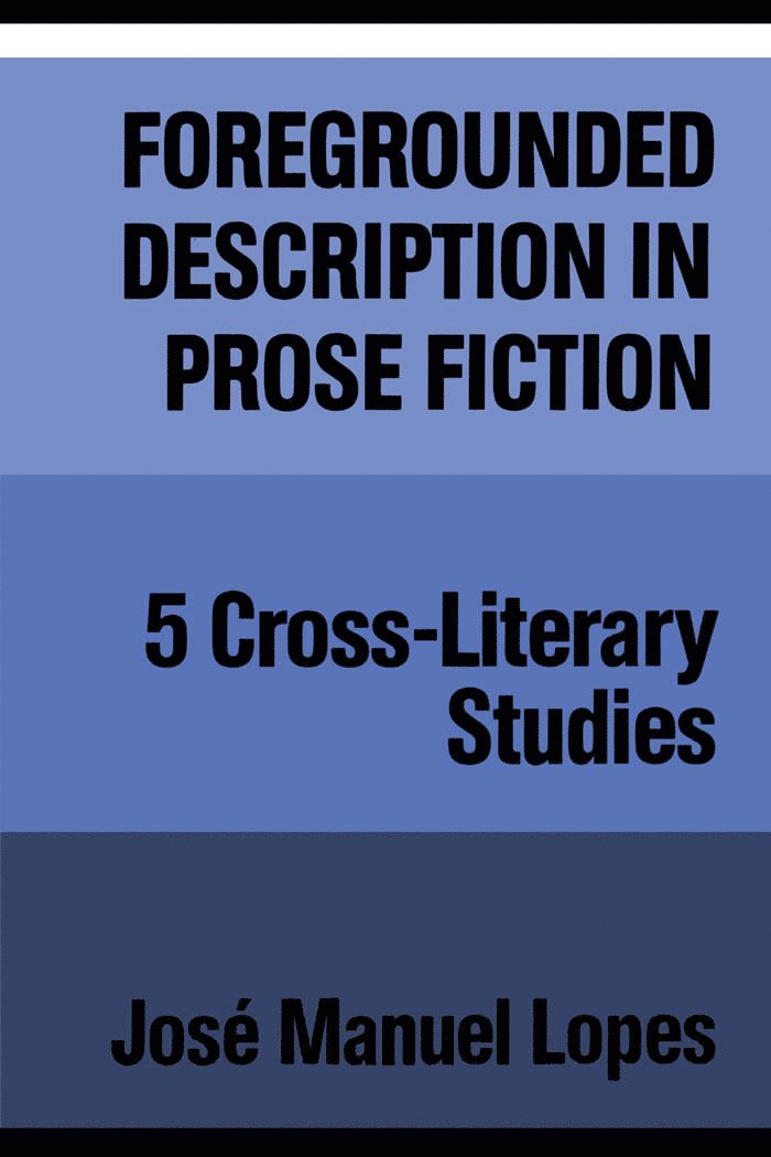 José Lopes, Jos&#65533; M. Lopes, M. Lopes, Jos¿, Jos& Lopes - Foregrounded Description in Prose Fiction, Häftad
