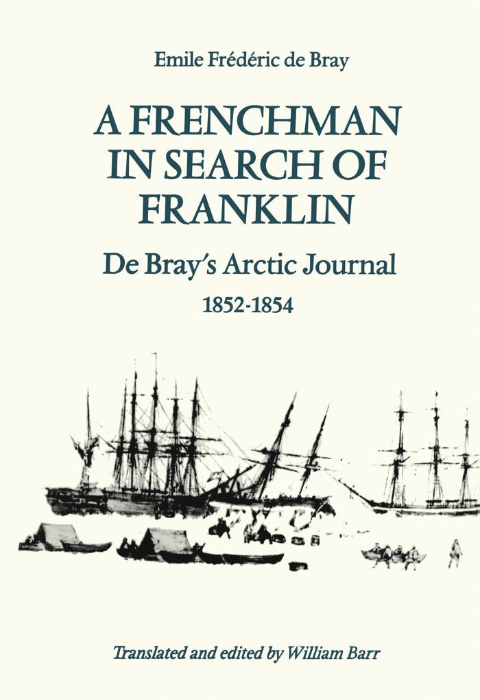 Emile Frédéric de Bray, Emile Frederic de Bray, Emile Fr¿d¿ric de Bray - Frenchman in Search of Franklin, Häftad