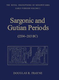 bokomslag Sargonic and Gutian Periods (2234-2113 BC)