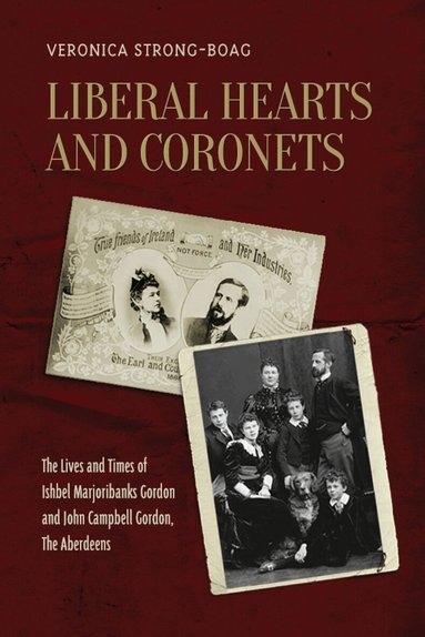 Veronica Strong-Boag - Liberal Hearts and Coronets, Häftad