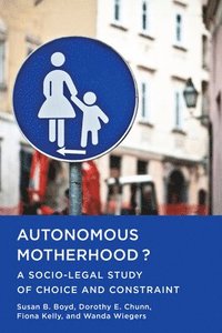 bokomslag Autonomous Motherhood?