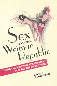 bokomslag Sex and the Weimar Republic