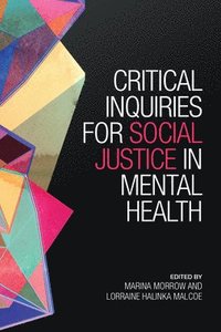 bokomslag Critical Inquiries for Social Justice in Mental Health