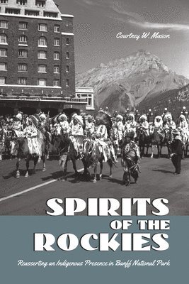 Courtney W. Mason - Spirits of the Rockies, Häftad. Tillgänglighet: Lägg i varukorg
