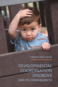 bokomslag Developmental Coordination Disorder and its Consequences