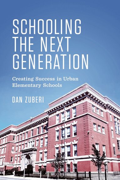 Dan Zuberi - Schooling the Next Generation, Häftad