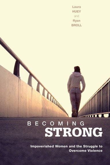 Laura Huey, Ryan Broll - Becoming Strong, Häftad