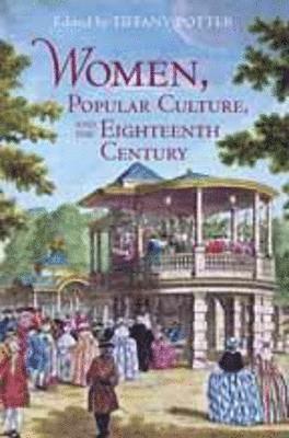 Women, Popular Culture, and the Eighteenth Century 1