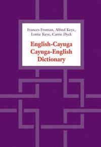 bokomslag English-Cayuga/Cayuga-English Dictionary