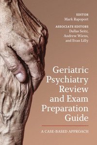 bokomslag Geriatric Psychiatry Review and Exam Preparation Guide