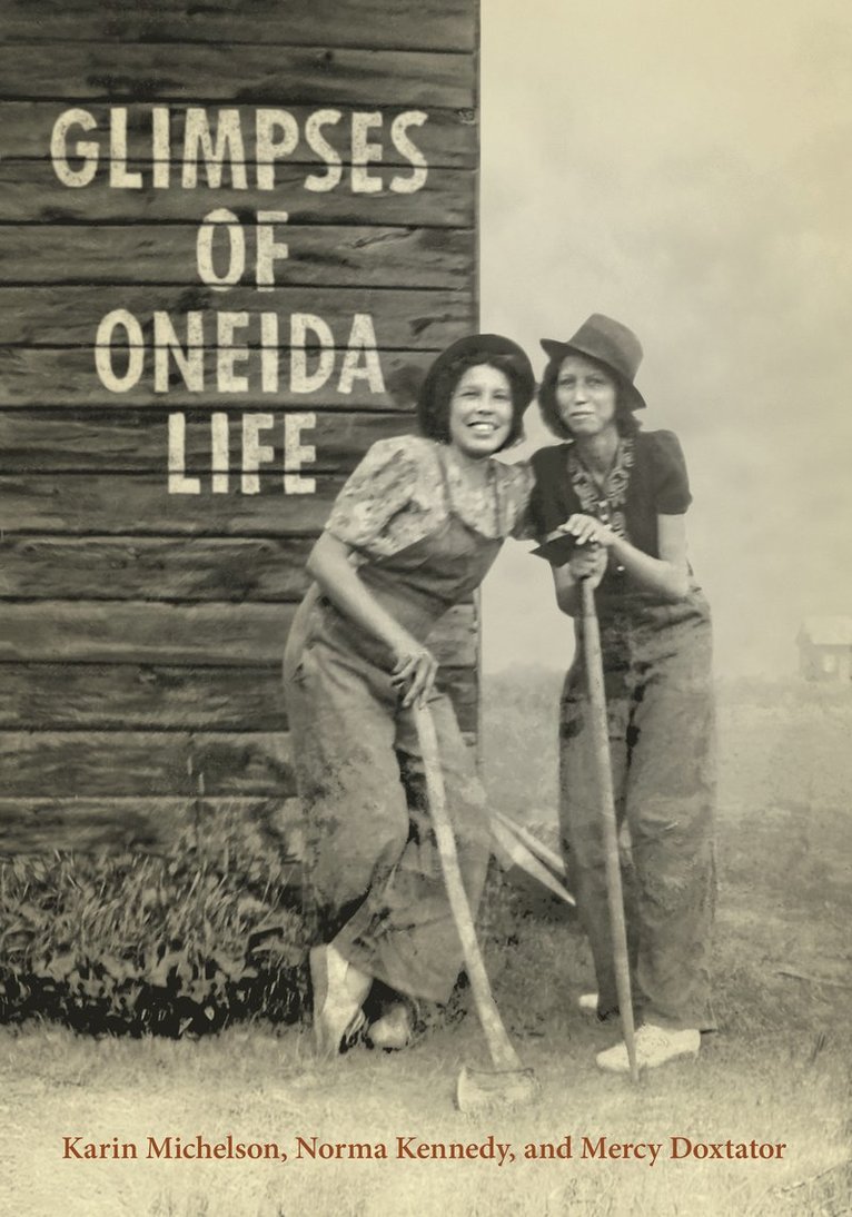 Karin Michelson, Norma Kennedy, Mercy A. Doxtator, Mercy A Doxtator - Glimpses of Oneida Life, Häftad