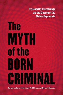 The Myth of the Born Criminal 1